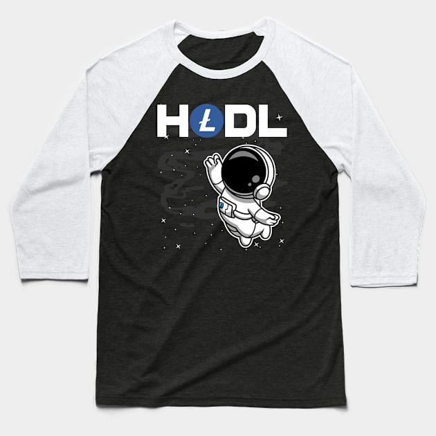 HODL Astronaut Litecoin LTC Coin To The Moon Crypto Token Cryptocurrency Blockchain Wallet Birthday Gift For Men Women Kids Baseball T-Shirt by Thingking About